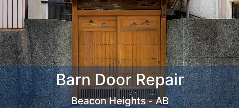  Barn Door Repair Beacon Heights - AB