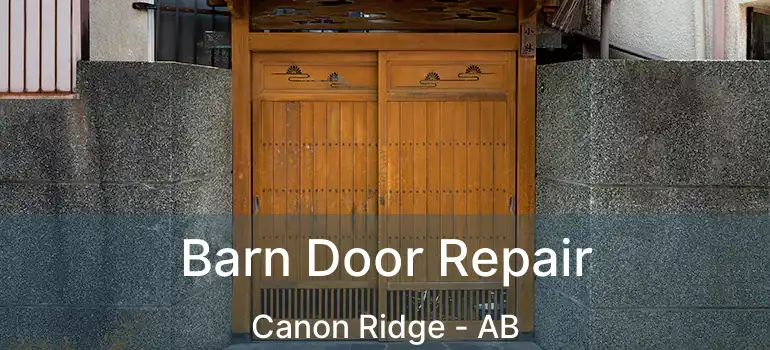  Barn Door Repair Canon Ridge - AB