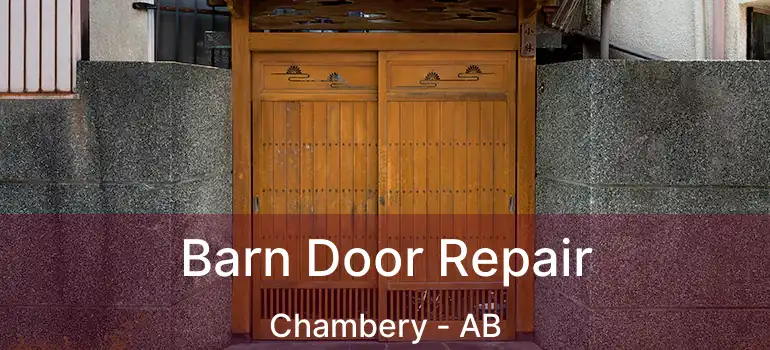  Barn Door Repair Chambery - AB