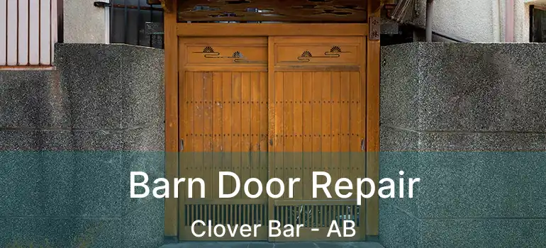  Barn Door Repair Clover Bar - AB