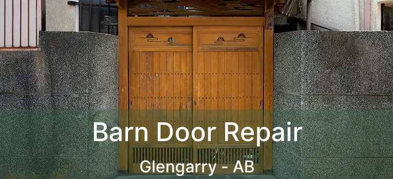  Barn Door Repair Glengarry - AB