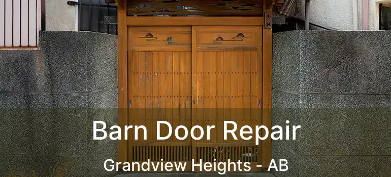  Barn Door Repair Grandview Heights - AB