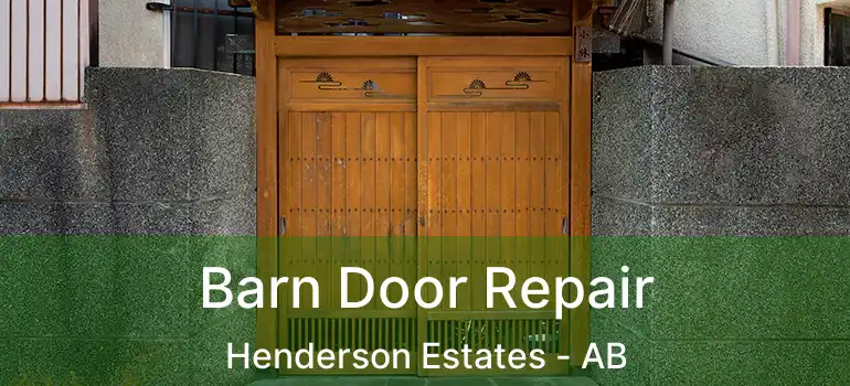  Barn Door Repair Henderson Estates - AB
