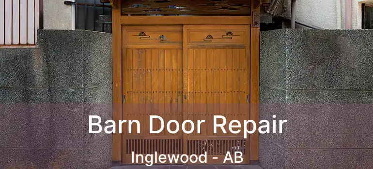  Barn Door Repair Inglewood - AB
