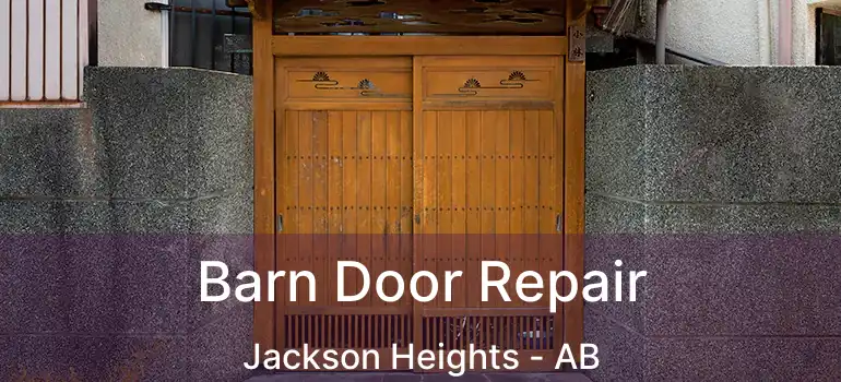 Barn Door Repair Jackson Heights - AB