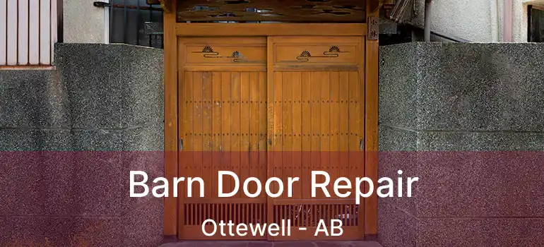  Barn Door Repair Ottewell - AB