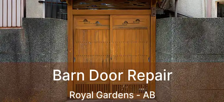  Barn Door Repair Royal Gardens - AB