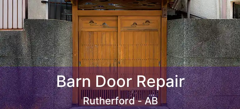  Barn Door Repair Rutherford - AB