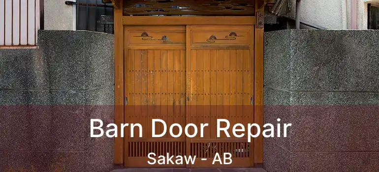  Barn Door Repair Sakaw - AB