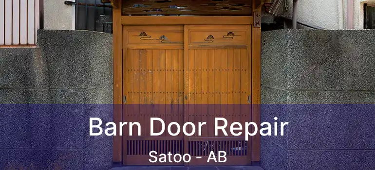  Barn Door Repair Satoo - AB