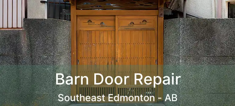  Barn Door Repair Southeast Edmonton - AB