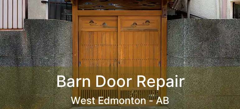 Barn Door Repair West Edmonton - AB