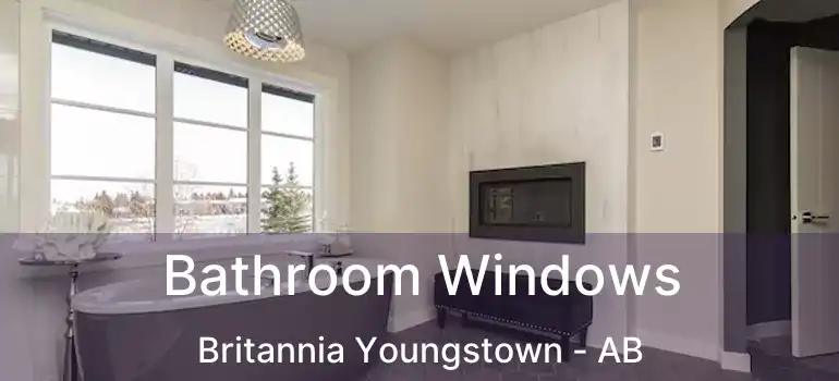  Bathroom Windows Britannia Youngstown - AB