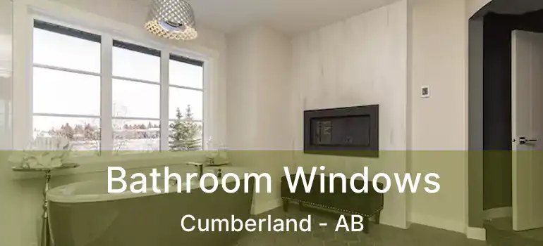  Bathroom Windows Cumberland - AB