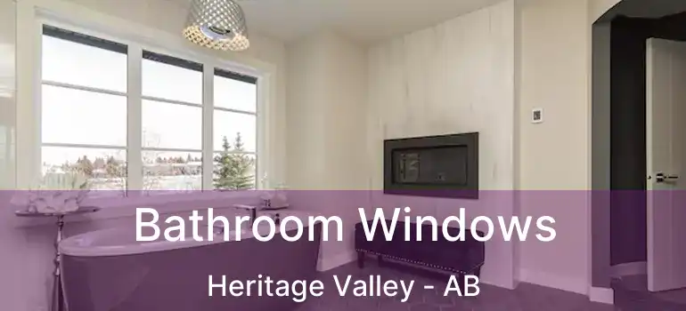  Bathroom Windows Heritage Valley - AB