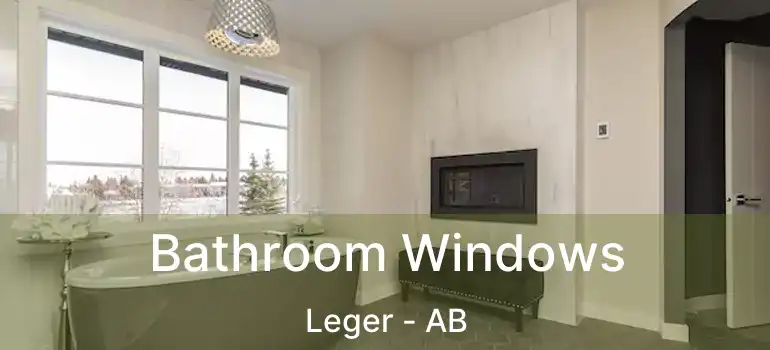  Bathroom Windows Leger - AB