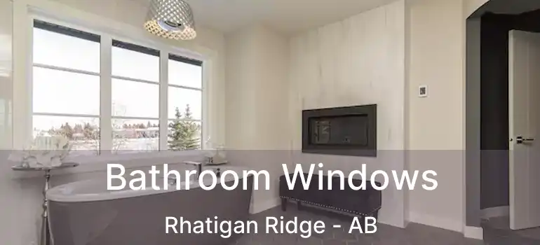  Bathroom Windows Rhatigan Ridge - AB