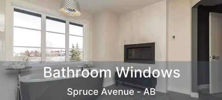 Bathroom Windows Spruce Avenue - AB