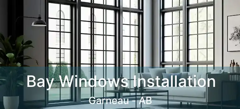  Bay Windows Installation Garneau - AB