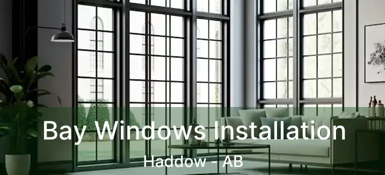 Bay Windows Installation Haddow - AB