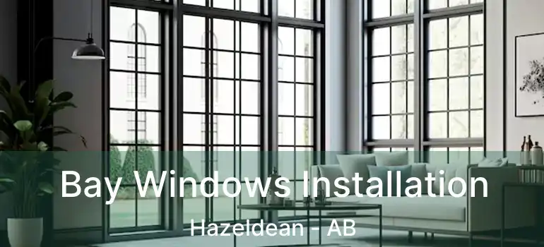  Bay Windows Installation Hazeldean - AB