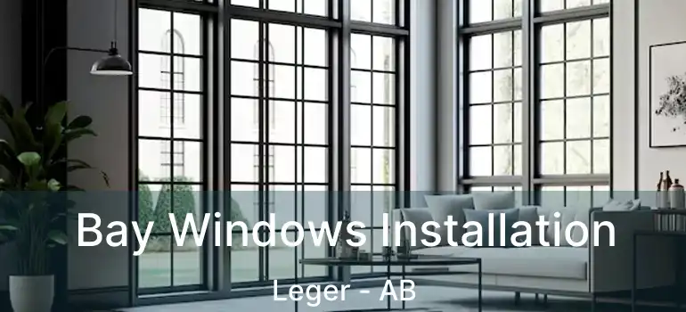  Bay Windows Installation Leger - AB