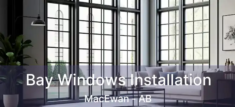  Bay Windows Installation MacEwan - AB
