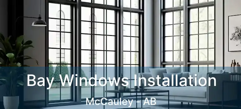  Bay Windows Installation McCauley - AB