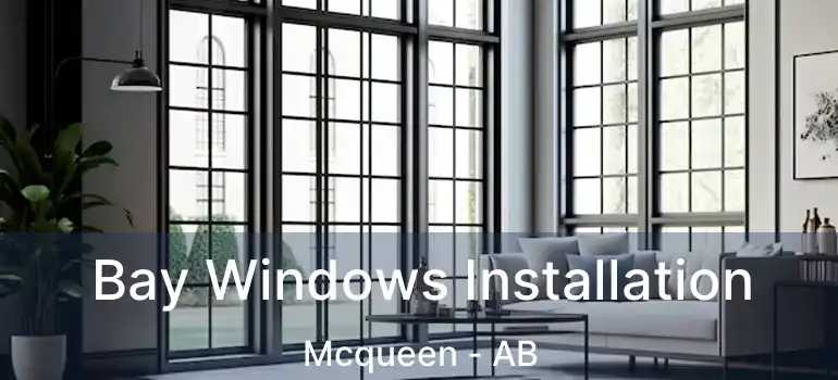  Bay Windows Installation Mcqueen - AB