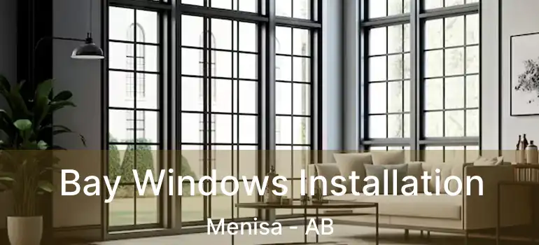  Bay Windows Installation Menisa - AB