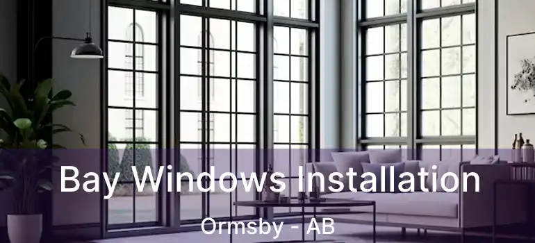  Bay Windows Installation Ormsby - AB