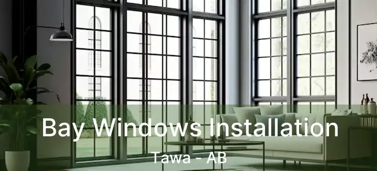  Bay Windows Installation Tawa - AB
