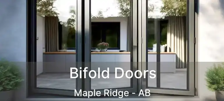  Bifold Doors Maple Ridge - AB