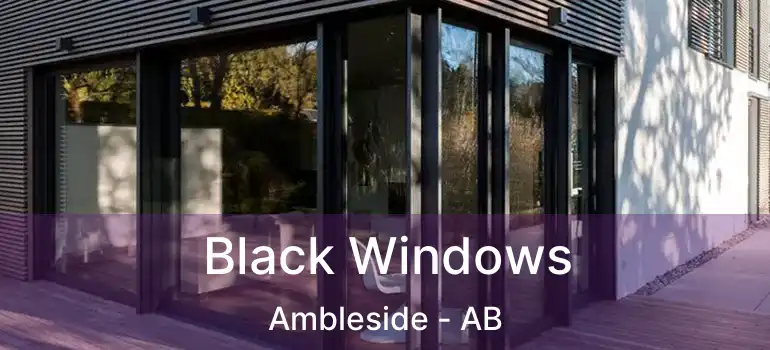  Black Windows Ambleside - AB
