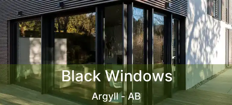  Black Windows Argyll - AB