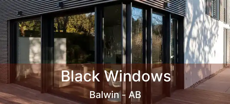  Black Windows Balwin - AB