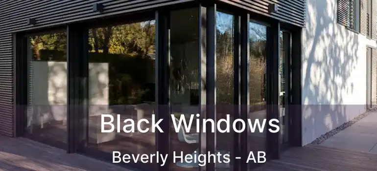  Black Windows Beverly Heights - AB