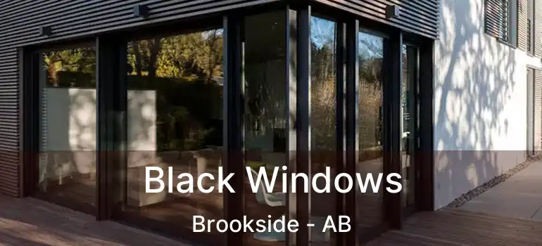  Black Windows Brookside - AB