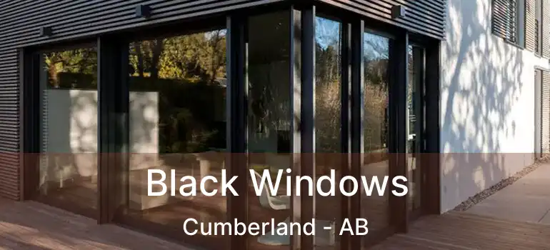  Black Windows Cumberland - AB