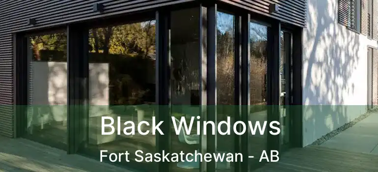 Black Windows Fort Saskatchewan - AB