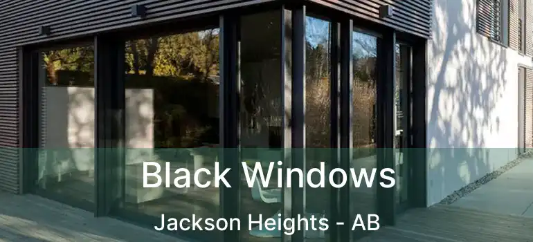  Black Windows Jackson Heights - AB