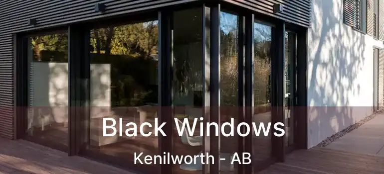  Black Windows Kenilworth - AB