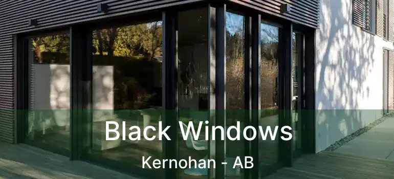  Black Windows Kernohan - AB