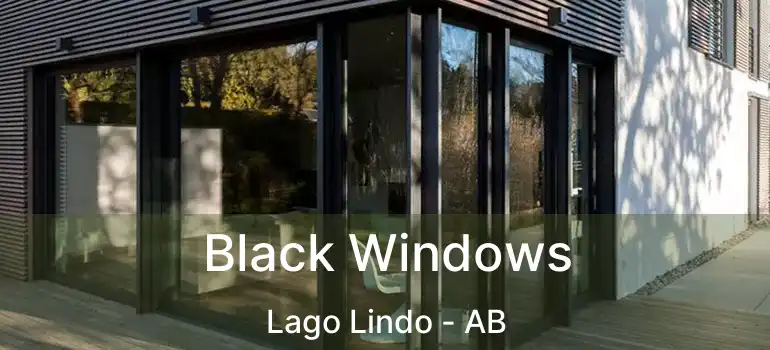  Black Windows Lago Lindo - AB