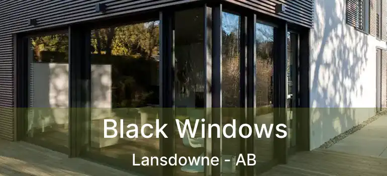  Black Windows Lansdowne - AB