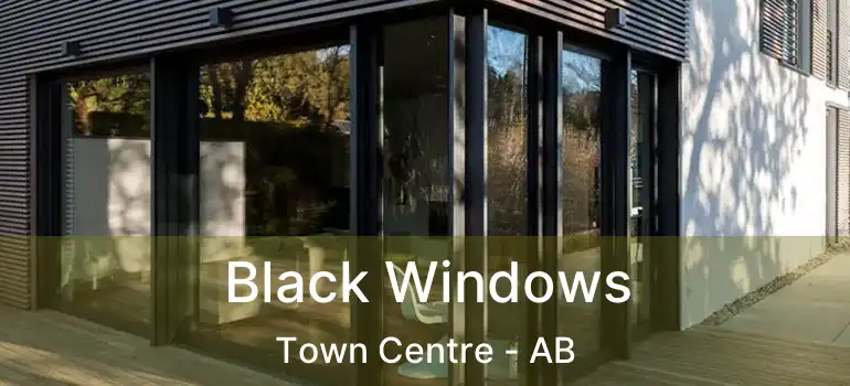  Black Windows Town Centre - AB