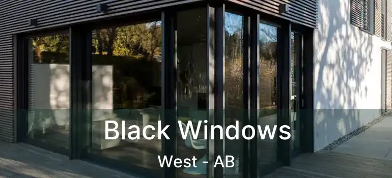  Black Windows West - AB