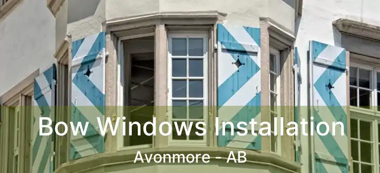  Bow Windows Installation Avonmore - AB
