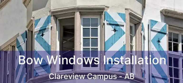  Bow Windows Installation Clareview Campus - AB