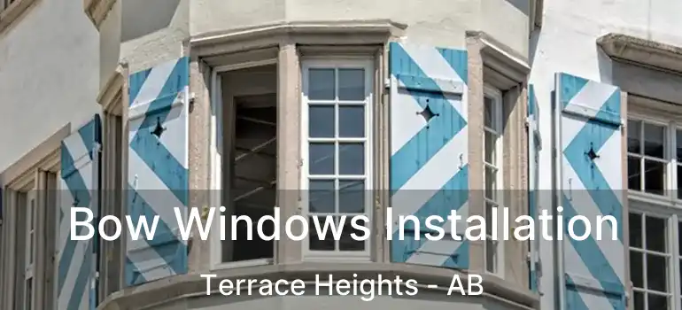  Bow Windows Installation Terrace Heights - AB